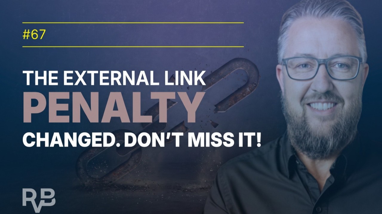 #67 The Link Penalty Just Changed. Most People Missed It.