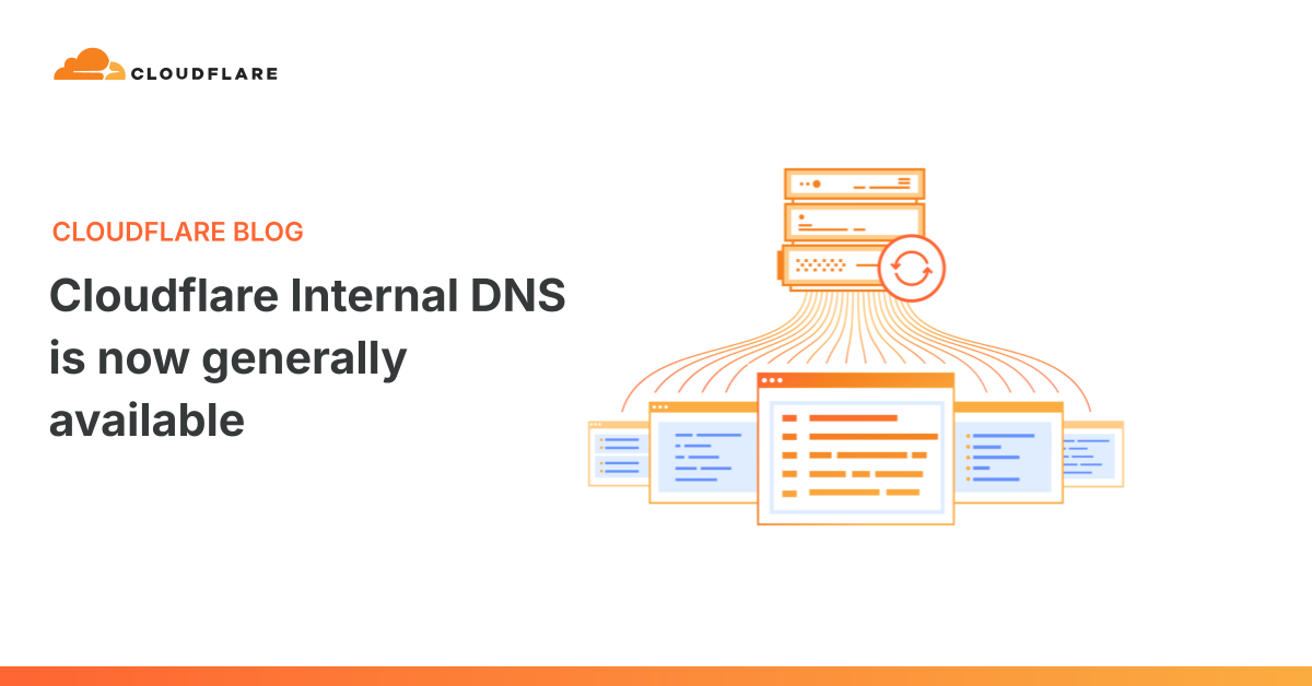 Cloudflare Internal DNS is now generally available