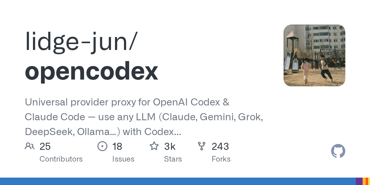 lidge-jun/opencodex: Universal provider proxy for OpenAI Codex & Claude Code — use any LLM (Claude, Gemini, Grok, DeepSeek, Ollama…) with Codex CLI, App, SDK, and Claude Code · GitHub