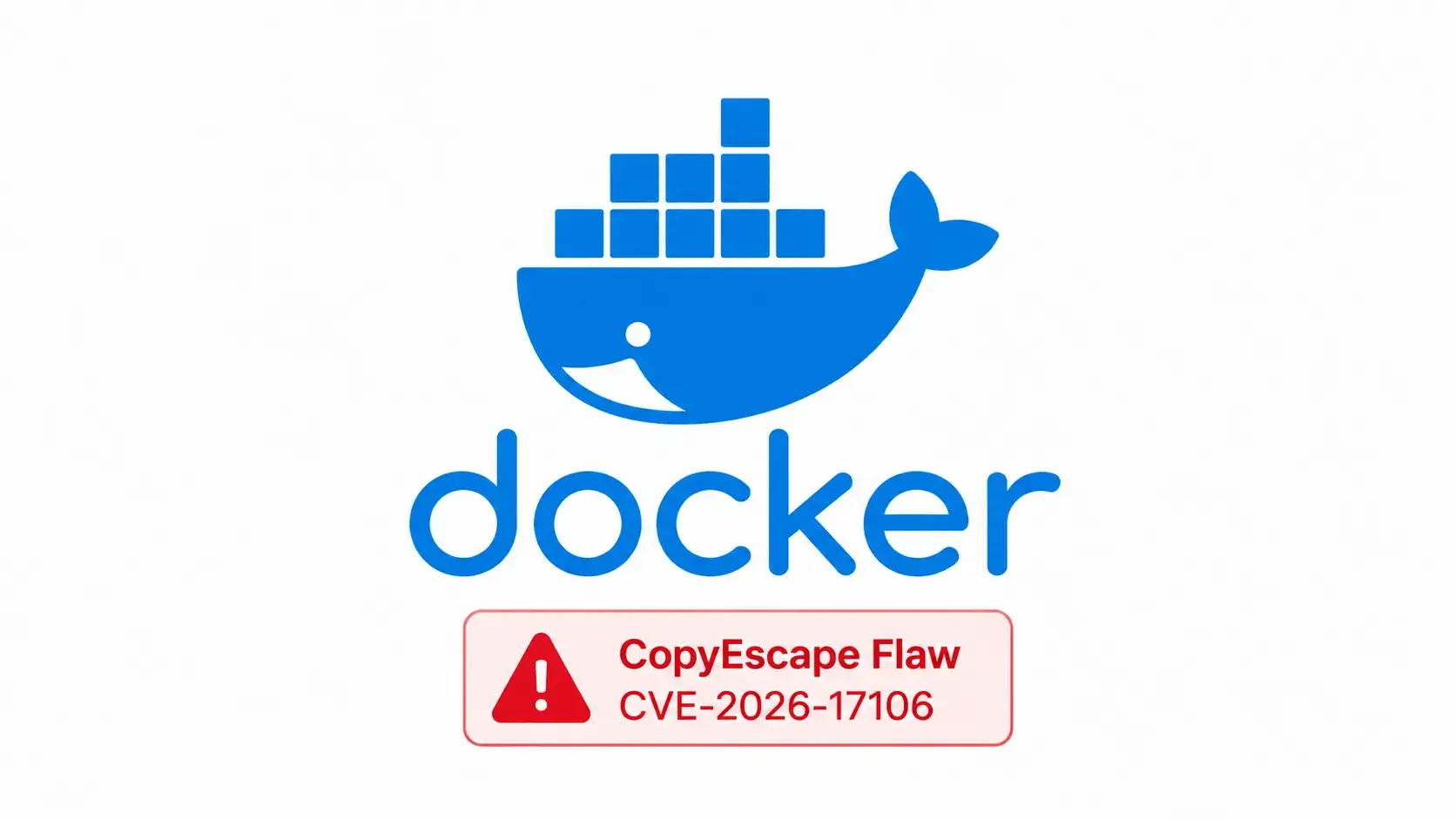 Docker CopyEscape Vulnerability Enables Host File Overwrite and Root Code Execution