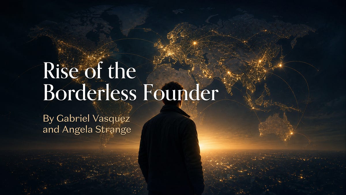Rise of the Borderless Founder