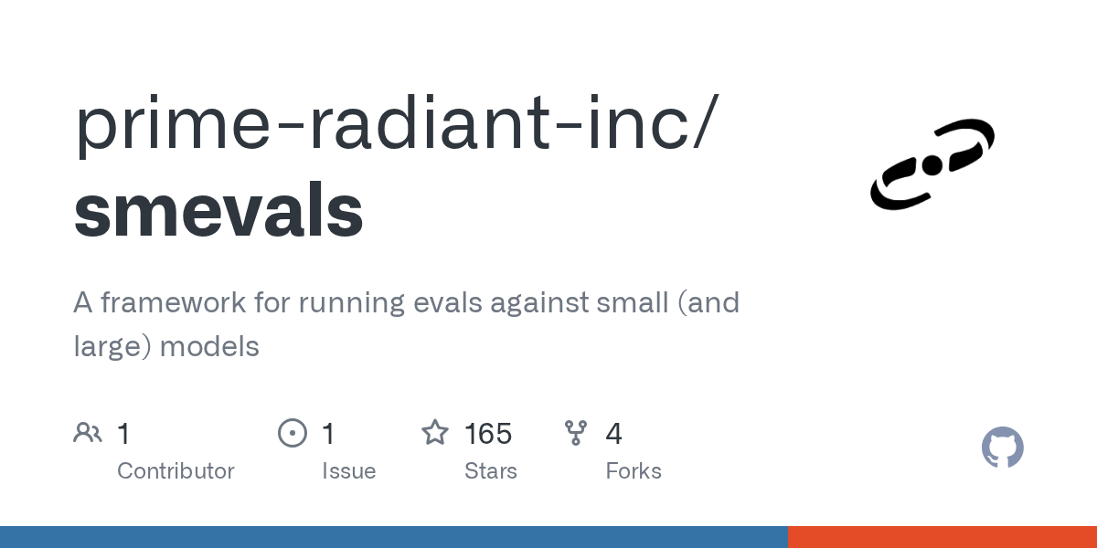 prime-radiant-inc/smevals: A framework for running evals against small (and large) models · GitHub