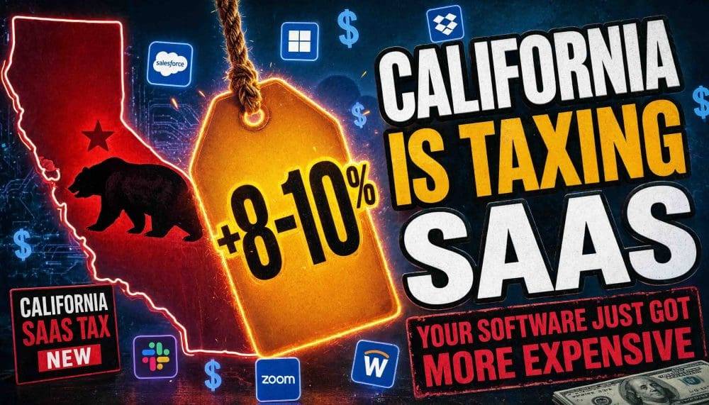 California Is Taxing SaaS and AI Tools and Is About to Make Your Software 8-10% More Expensive. Here’s What SB 122 Does to Buyers and Vendors